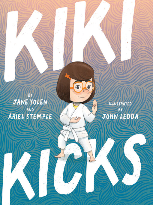 Title details for Kiki Kicks by Jane Yolen - Available